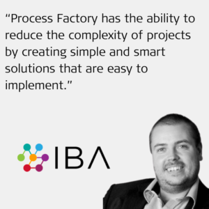 Process Factory has the ability to reduce the complexity of projects by creating simple and smart solutions that are easy to implement.